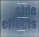 Side effects. Olivo Barbieri, Francesco Jodice, Armin Linke