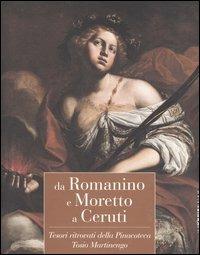 Da Romanino e Moretto a Ceruti. Tesori ritrovati della Pinacoteca Tosio Martinengo. Catalogo della mostra (Brescia, 22 ottobre 2005-19 marzo 2006) - copertina