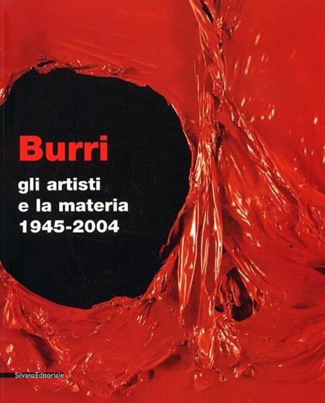 Alberto Burri. Artisti e materia - Maurizio Calvesi,Italo Tomassoni - 4