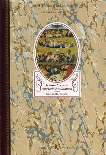 Il mondo come capriccio e miniatura - Gaston Bachelard - copertina