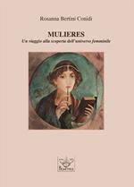 Mulieres. Un viaggio alla scoperta dell'universo femminile