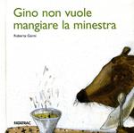 Gino non vuole mangiare la minestra