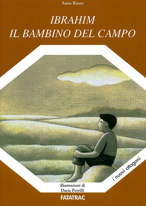 Ibrahim il bambino del campo. Ediz. illustrata - Anna Russo - copertina