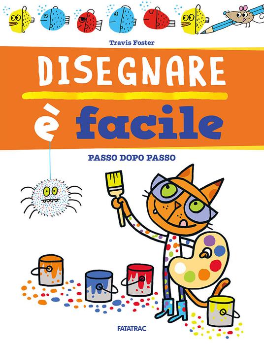 Disegnare è facile - Travis Foster - copertina