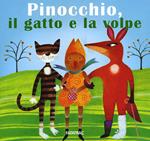 Pinocchio, il gatto e la volpe. Ediz. illustrata