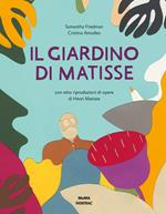 Il giardino di Matisse. Ediz. illustrata