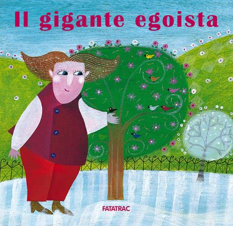 Il gigante egoista. Ediz. illustrata - Sophie Fatus - copertina