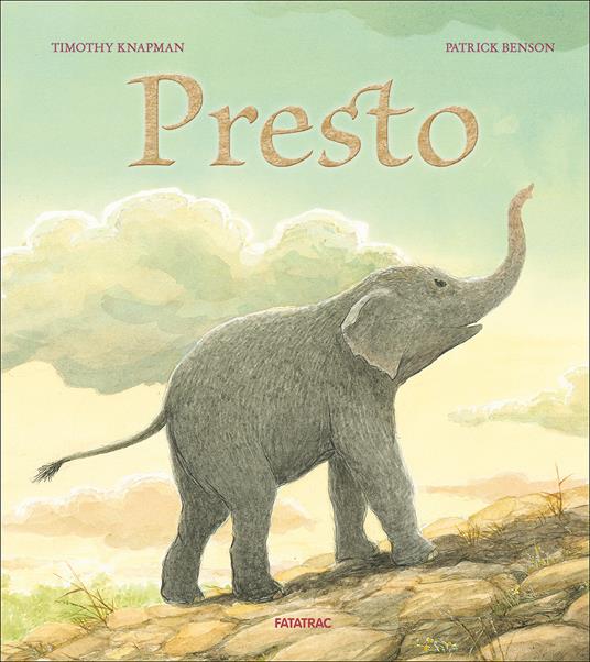 Presto. Ediz. a colori - Timothy Knapman - Patrick Benson - - Libro -  Fatatrac - Grandi albi