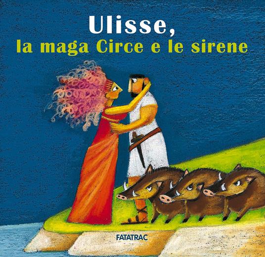 Ulisse, la maga Circe e le sirene - Lucia Scuderi - copertina
