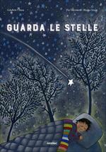 Guarda le stelle. Ediz. a colori