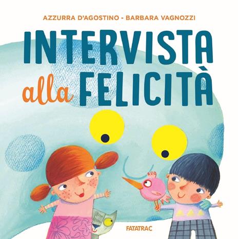 Intervista alla felicità - Azzurra D'Agostino - copertina