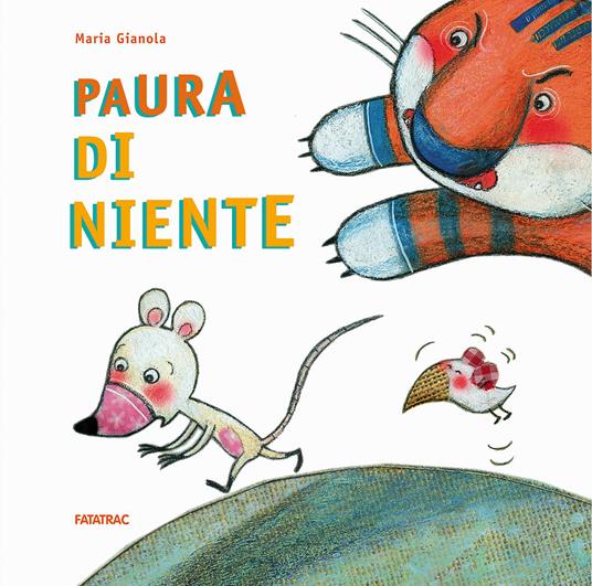 Paura di niente. Ediz. a colori - Maria Gianola - copertina