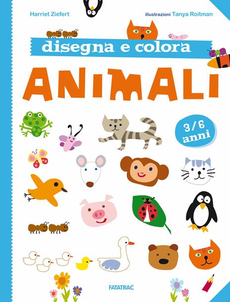 Disegna e colora animali. Nuova ediz. - Harriet Ziefert,Tanya Roitman - copertina