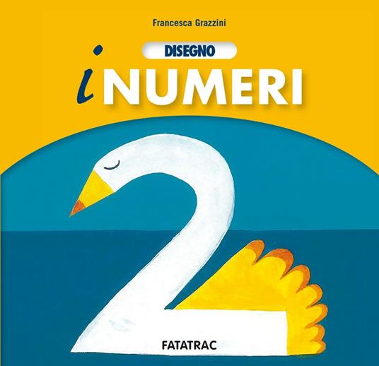 Disegno i numeri. Nuova ediz. - Francesca Grazzini - copertina