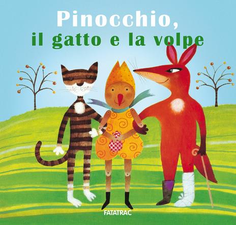 Pinocchio, il gatto e la volpe - Nicoletta Codignola - copertina