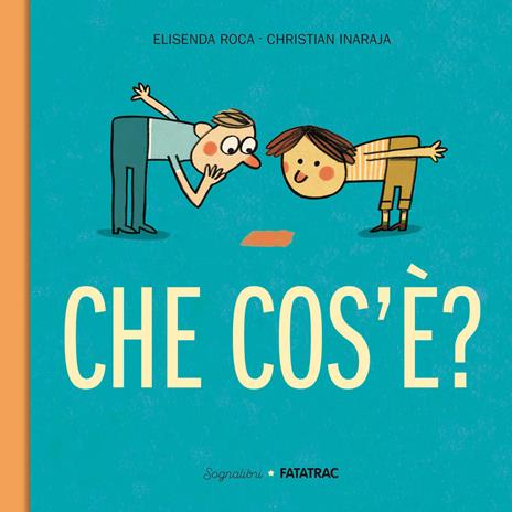 Che cos'è? Ediz. a colori - Elisenda Roca,Christian Inaraja - copertina