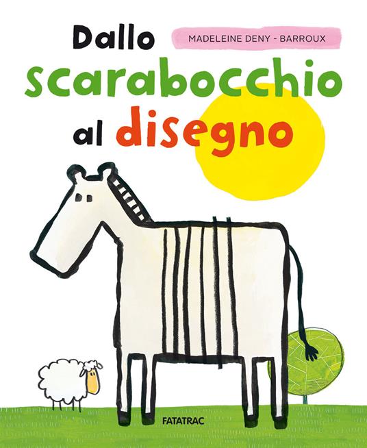 Dallo scarabocchio al disegno. Ediz. a colori - Madeleine Deny - copertina