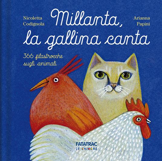 Millanta, la gallina canta. Ediz. a colori - Nicoletta Codignola - 2