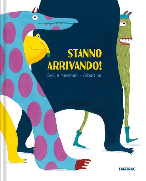 Stanno arrivando! - Sylvie Neeman - copertina