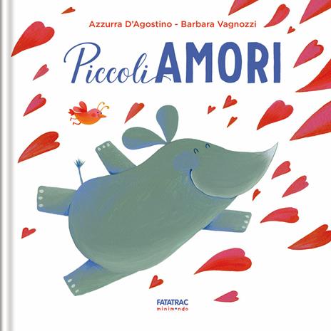 Piccoli amori. Ediz. a colori - Azzurra D'Agostino - 10