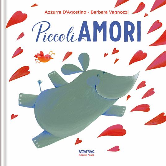 Piccoli amori. Ediz. a colori - Azzurra D'Agostino - 10