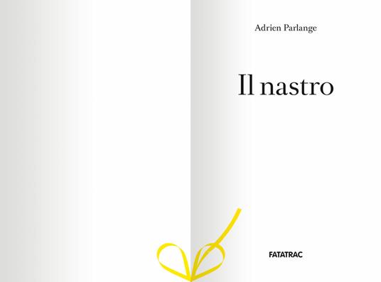 Il nastro. Ediz. a colori - Adrien Perlange - 3