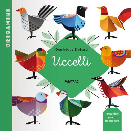 Uccelli. Origamini. Ediz. a colori - Dominique Ehrhard - copertina