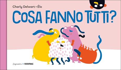 Cosa fanno tutti? - Charly Delwart - copertina