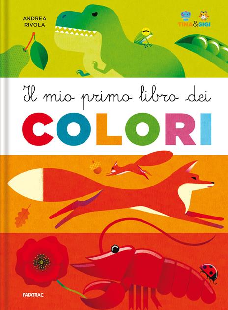 Il mio primo libro dei colori. Tina & Gigi. Ediz. a colori - Andrea Rivola - copertina