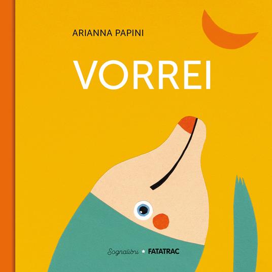 Vorrei. Ediz. a colori - Arianna Papini - copertina