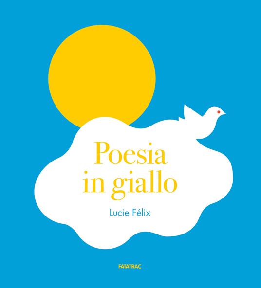 Poesia in giallo. Ediz. a colori - Lucie Félix - copertina