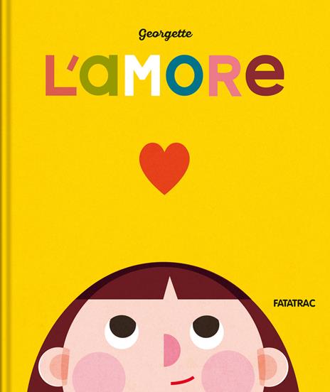 L'amore. Ediz. a colori - Georgette - copertina