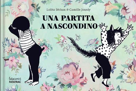 Una partita a nascondino. Ediz. a colori - Lolita Séchan,Camille Jourdy - copertina