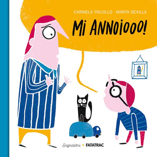 Mi annoiooo! Ediz. a colori - Carmela Trujillo - copertina