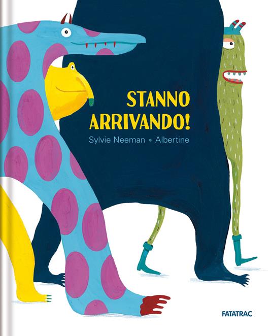 Stanno arrivando! Ediz. a colori - Sylvie Neeman - copertina