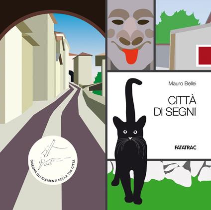 Città di segni. Ediz. a colori. Con 20 schede da disegnare - Mauro Bellei - copertina