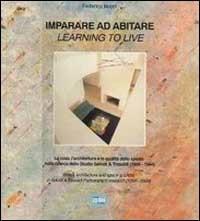 Imparare ad abitare. La casa, l'architettura e la qualità dello spazio nella ricerca dello studio Salvati e Tresoldi (1956-1994). Ediz. italiana e inglese - Federico Bucci - copertina