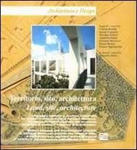 Territorio, sito, architettura-Land, site, architecture. Linguaggio moderno e struttura ambientale nei progetti e nelle ricerche di Giovanni Maciocco... - copertina