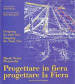 Progettare in fiera. Progettare la fiera. Ediz. italiana e inglese