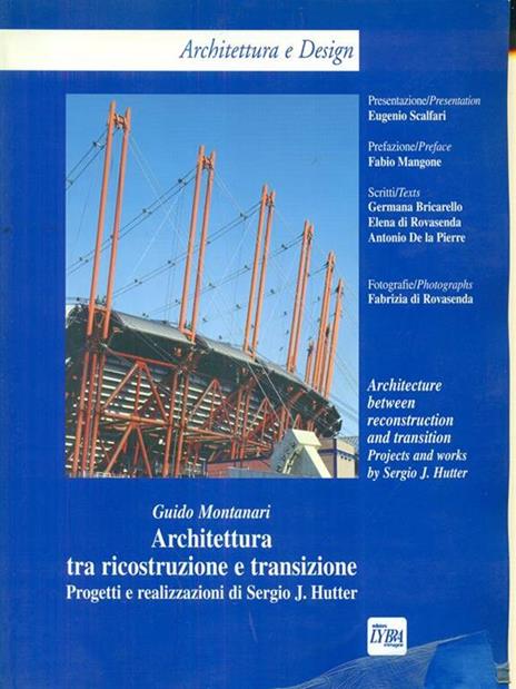 Architettura tra ricostruzione e transizione. Progetti e realizzazioni di Sergio J. Hutter. Ediz. italiana e inglese - Guido Montanari - 4