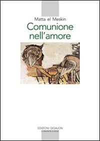 Comunione nell'amore - Matta El Meskin - copertina