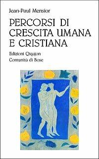 Percorsi di crescita umana e spirituale - Jean-Paul Mensior - copertina