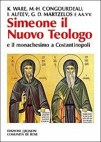 Simeone il nuovo teologo e il monachesimo a Costantinopoli - copertina