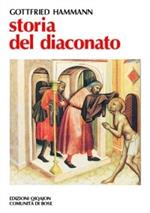 Storia del diaconato. Dal cristianesimo delle origini ai riformatori protestanti del XVI secolo