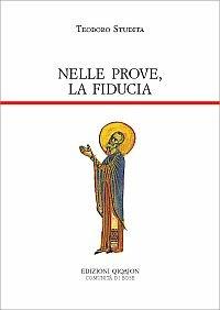 Nelle prove, la fiducia. Piccole catechesi - Teodoro Studita (san) - copertina