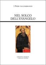 Nel solco dell'evangelo. Testi normativi, testimonianze documentarie e letterarie