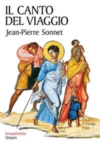 Il canto del viaggio. Camminare con la Bibbia in mano - Jean-Pierre Sonnet - copertina