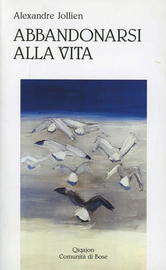 Abbandonarsi alla vita. Sulla semplicità - Alexandre Jollien - copertina