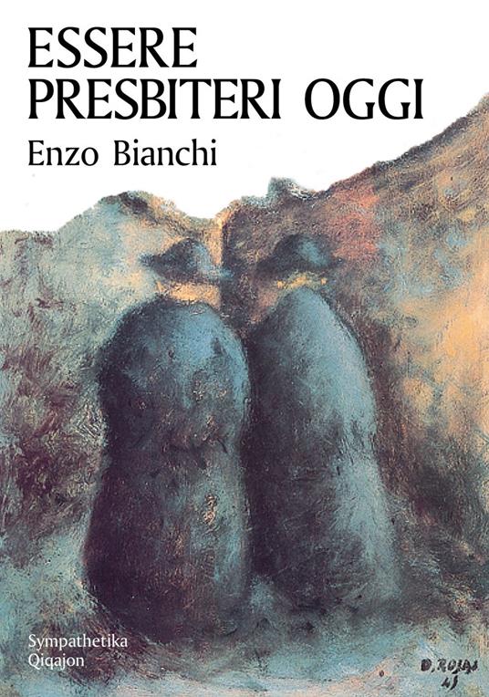 Essere presbiteri oggi - Enzo Bianchi - copertina