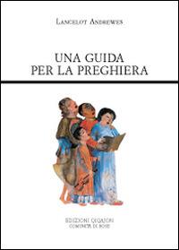 Una guida per la preghiera - Lancelot Andrewes - copertina